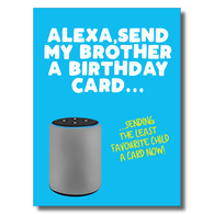 Alexa Send Brother Birthday Card